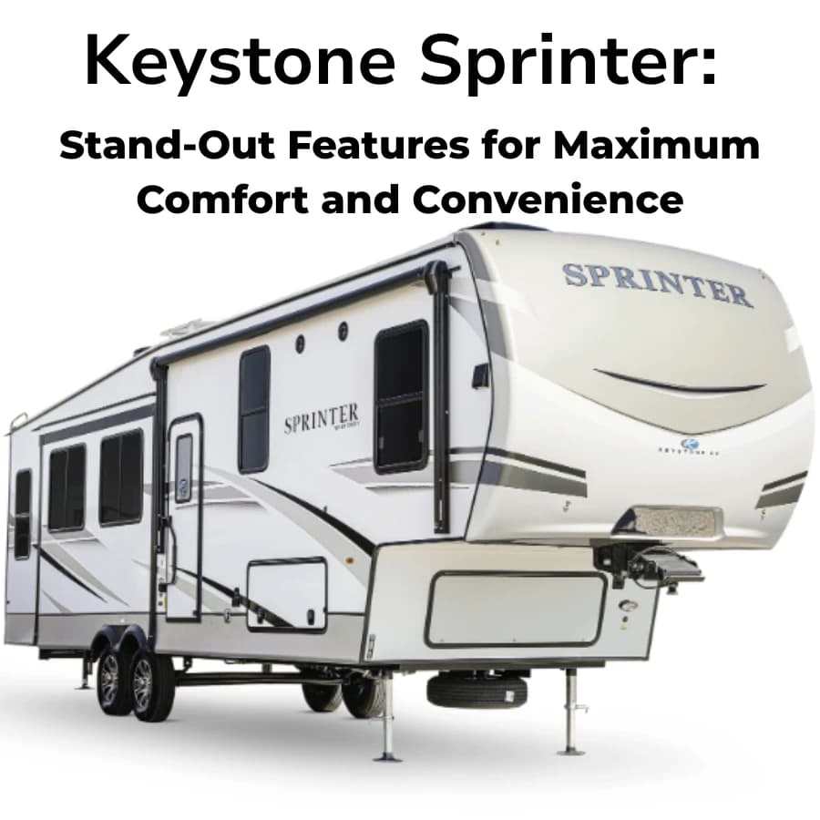 Keystone Sprinter: Stand-Out Features for Maximum Comfort and Convenience